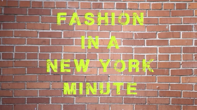 FASHION IN A NEW YORK MINUTE